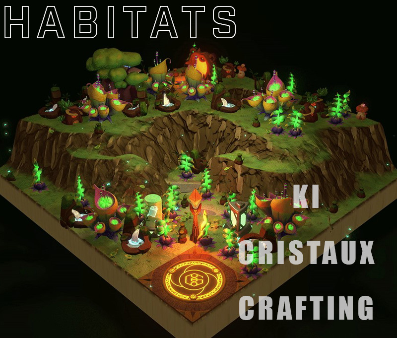 Habitats : KI, Cristaux, Crafting
