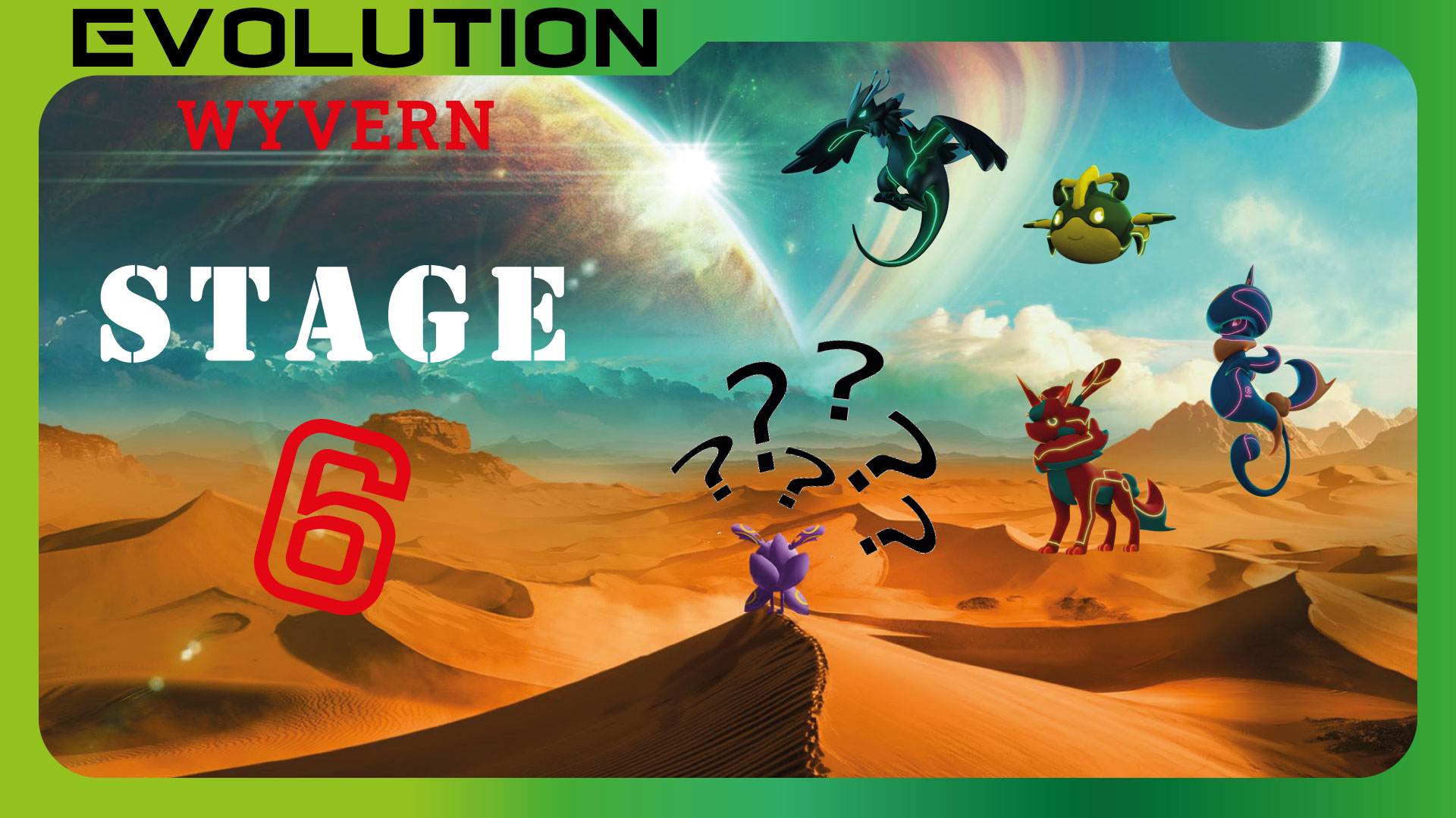 Wyvern Évolution Stage 6